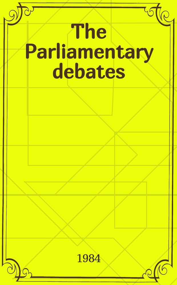 The Parliamentary debates (Hansard) : Official report ... of the ...Parliament of the United Kingdom of Great Britain and Northern Ireland. Vol.59, April30 - May11