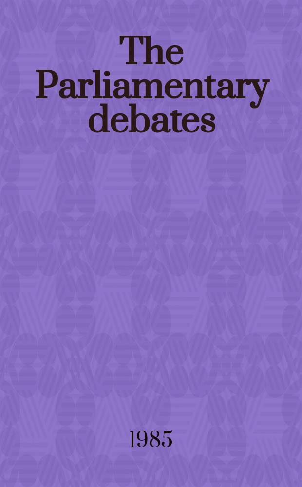 The Parliamentary debates (Hansard) : Official report ... of the ...Parliament of the United Kingdom of Great Britain and Northern Ireland. Vol.76, March25 - April4