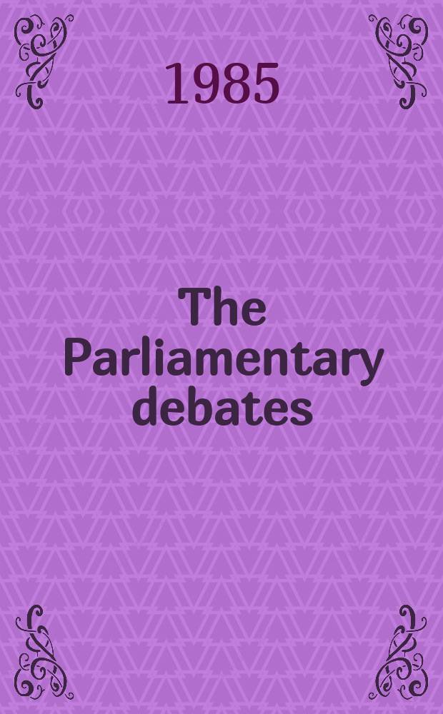 The Parliamentary debates (Hansard) : Official report ... of the ...Parliament of the United Kingdom of Great Britain and Northern Ireland. Vol.80, June3 - June14