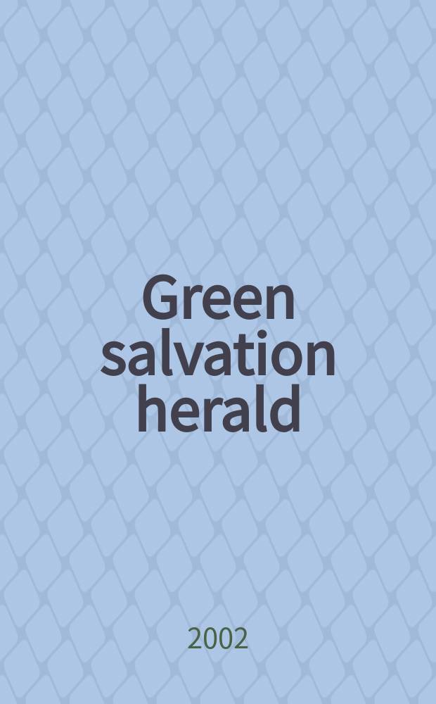 Green salvation herald : The Engl. suppl. to the Bull. of the ecological soc. Green salvation