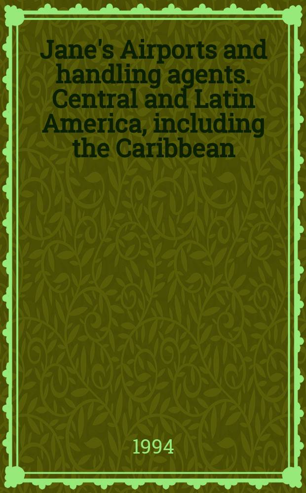 Jane's Airports and handling agents. Central and Latin America, including the Caribbean (CLA)