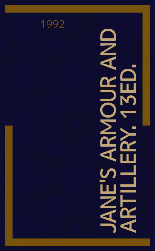 Jane's armour and artillery. 13ed. : 1992/1993