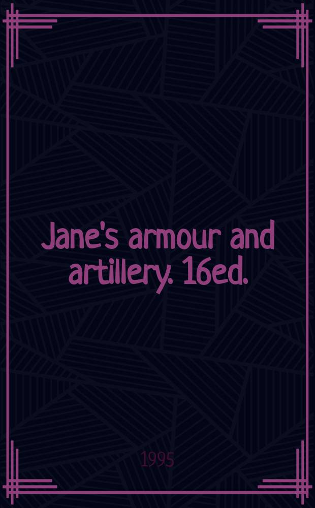 Jane's armour and artillery. 16ed. : 1995/1996