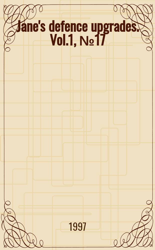 Jane's defence upgrades. Vol.1, №17