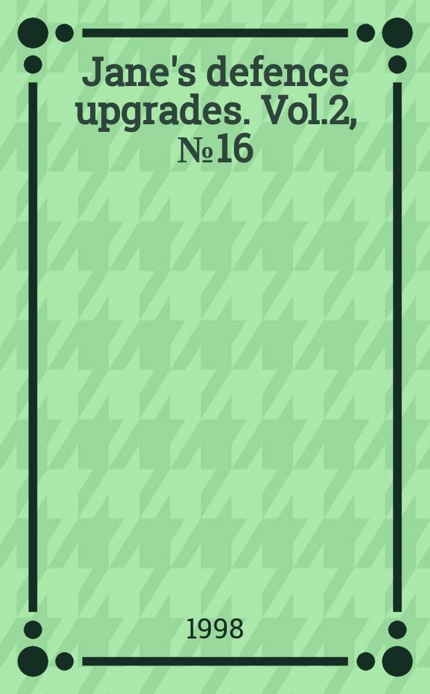 Jane's defence upgrades. Vol.2, №16