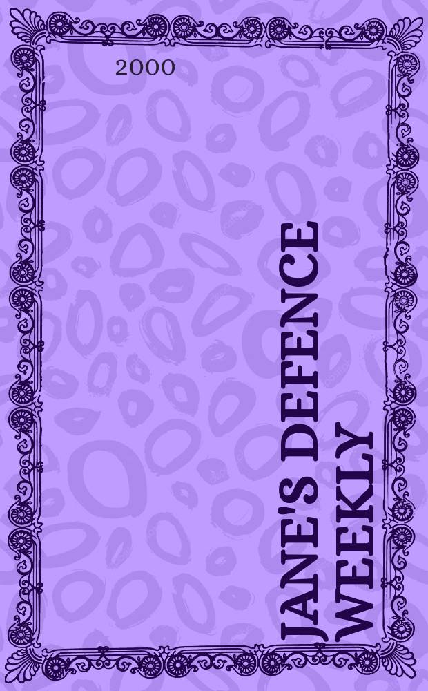 Jane's defence weekly : An intern. Thomson publ. Vol.33, №13