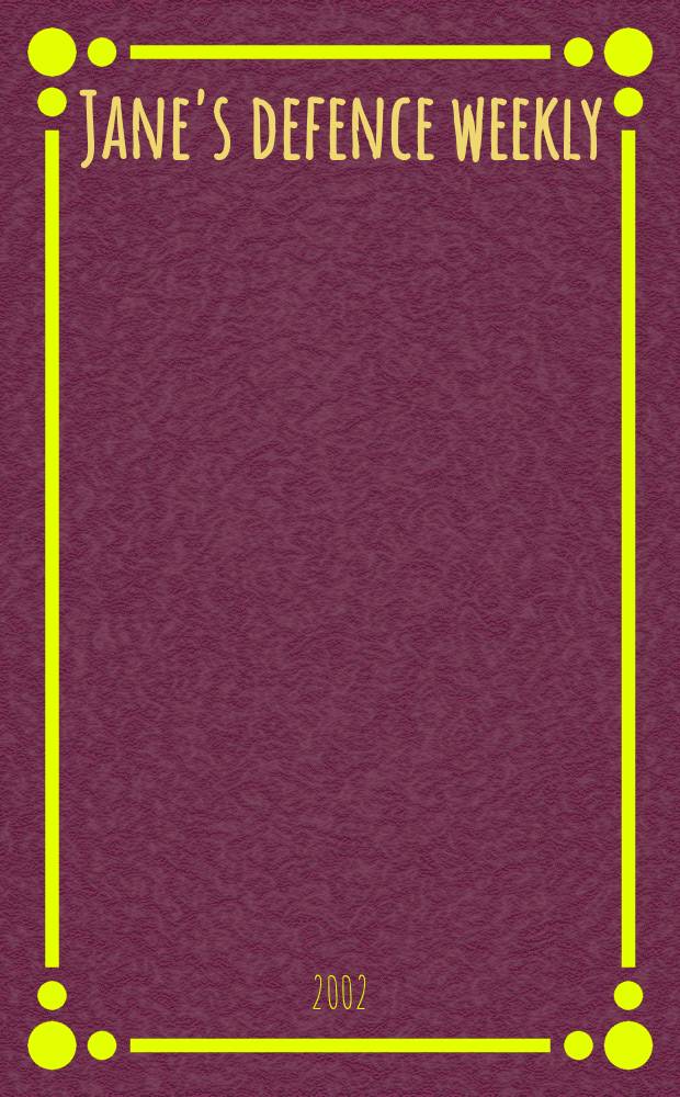 Jane's defence weekly : An intern. Thomson publ. Vol.37, №10
