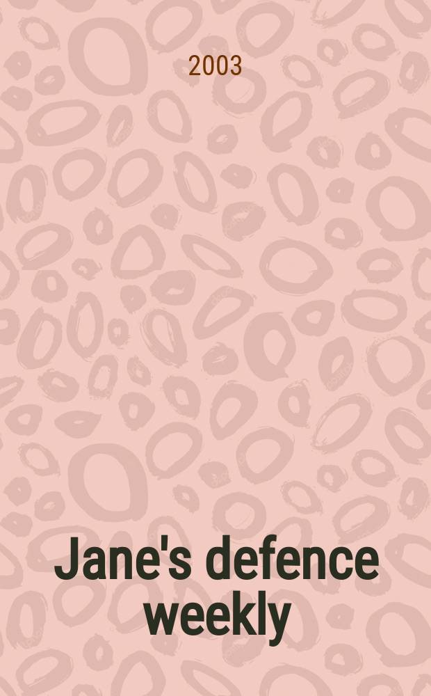 Jane's defence weekly : An intern. Thomson publ. Vol.39, №11