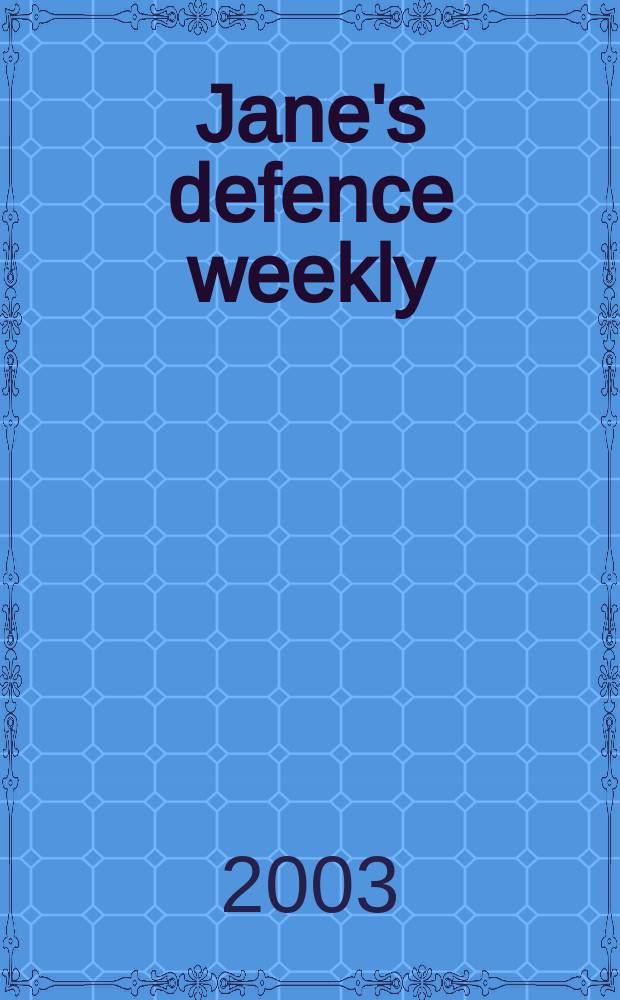 Jane's defence weekly : An intern. Thomson publ. Vol.40, №9
