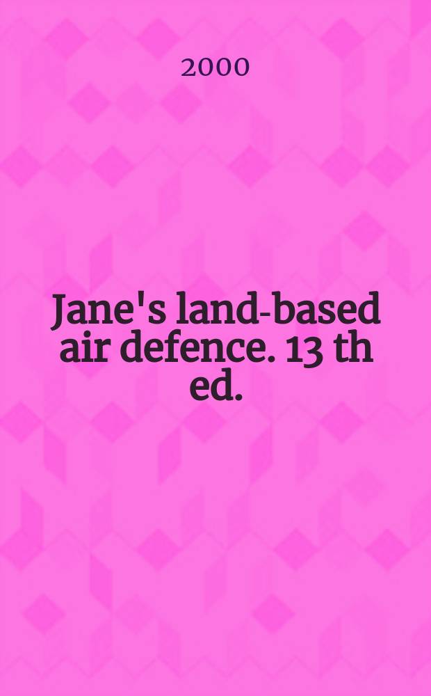 Jane's land-based air defence. 13 th ed. : 2000/2001