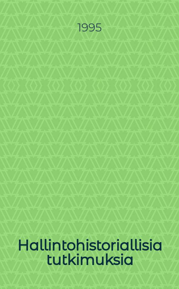 Hallintohistoriallisia tutkimuksia