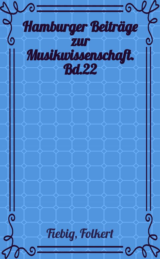 Hamburger Beiträge zur Musikwissenschaft. Bd.22 : Christoph Bernhard und der stile moderno