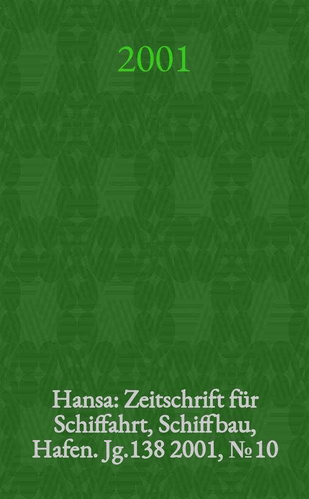 Hansa : Zeitschrift für Schiffahrt, Schiffbau, Hafen. Jg.138 2001, №10