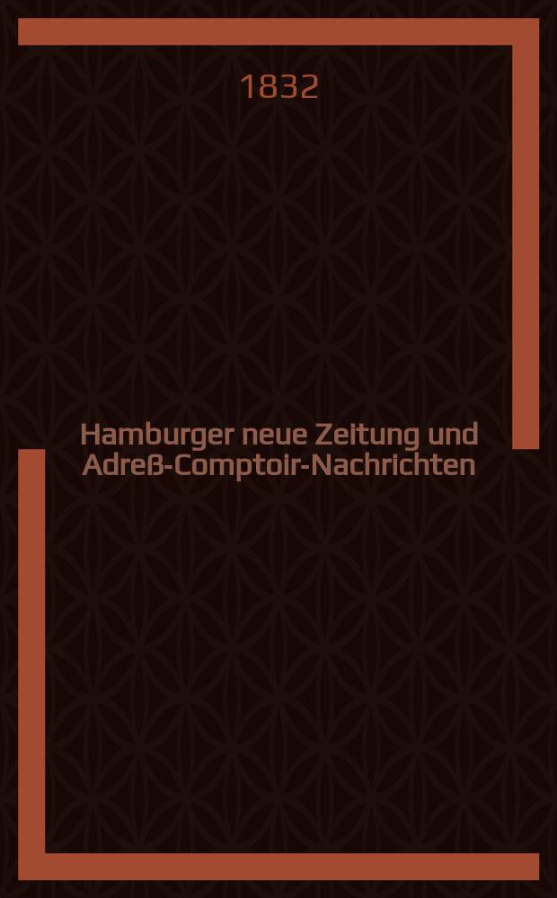 Hamburger neue Zeitung und Adreß-Comptoir-Nachrichten