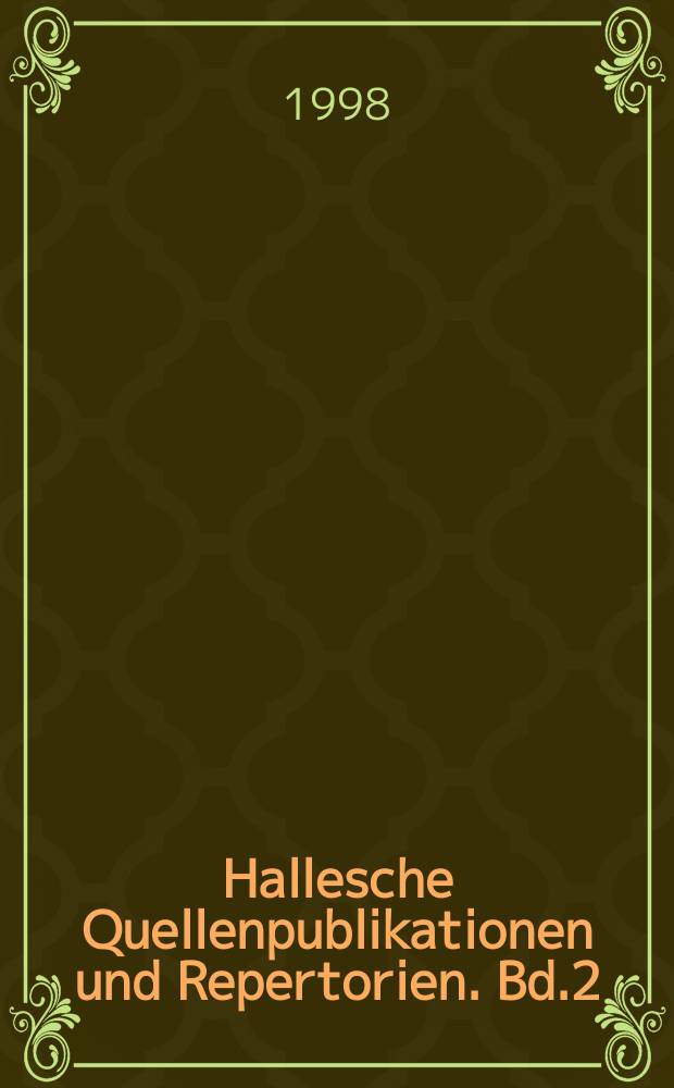 Hallesche Quellenpublikationen und Repertorien. Bd.2 : Die Russica - Sammlung der Franckesche Stiftung zu Halle