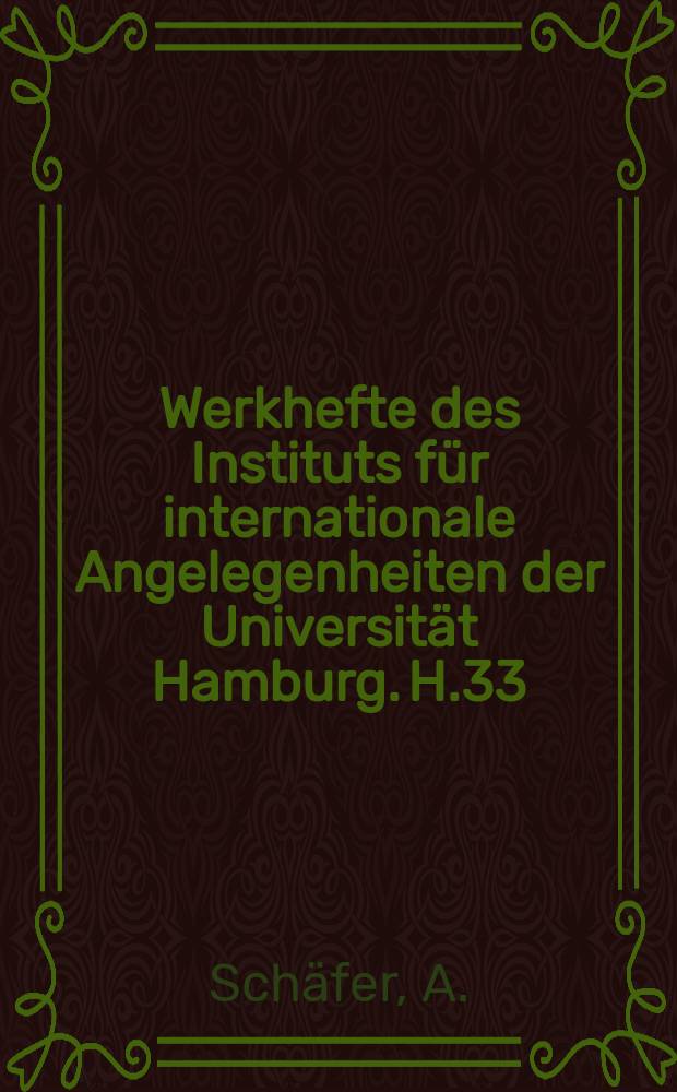 Werkhefte des Instituts für internationale Angelegenheiten der Universität Hamburg. H.33 : Das Tiefwasserhafenprojekt Scharhörn