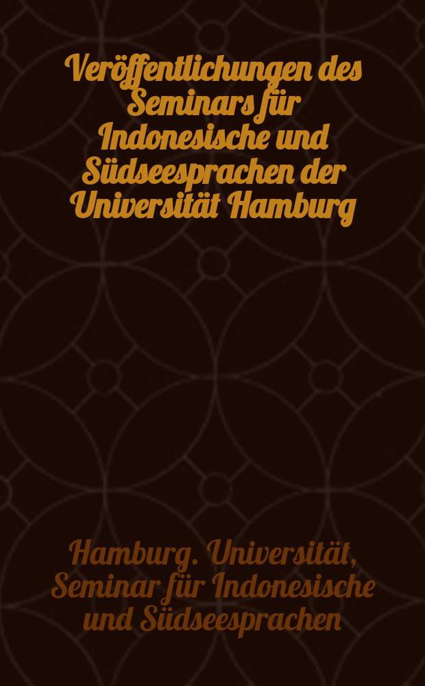 Veröffentlichungen des Seminars für Indonesische und Südseesprachen der Universität Hamburg