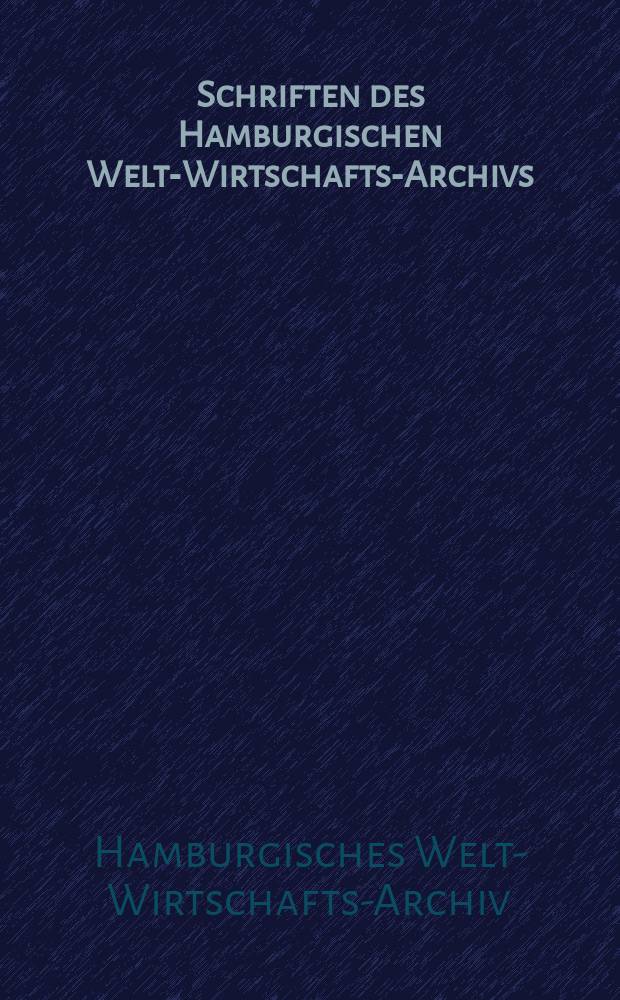 Schriften des Hamburgischen Welt-Wirtschafts-Archivs