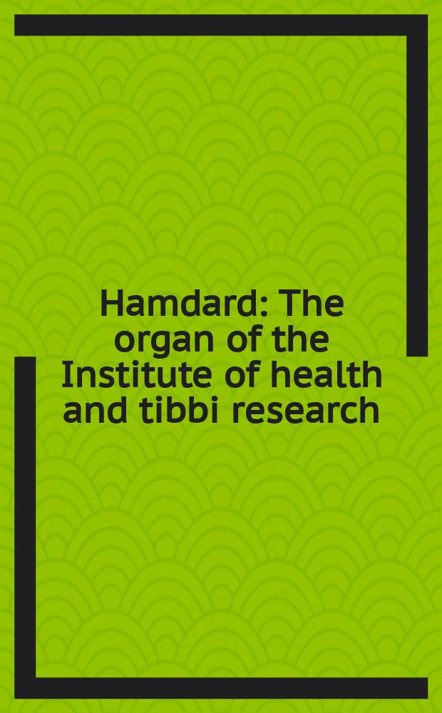 Hamdard : The organ of the Institute of health and tibbi research