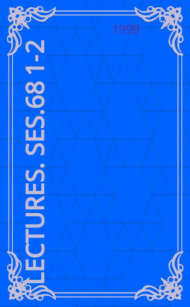 Lectures. Ses.68[1-2] : Particules et interactions: le mod&egrave;le standard mis &agrave; l'&eacute;preuve