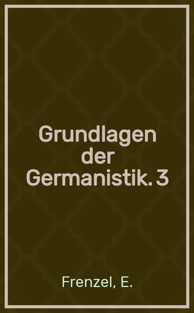 Grundlagen der Germanistik. 3 : Stoff - und Motivgeschichte