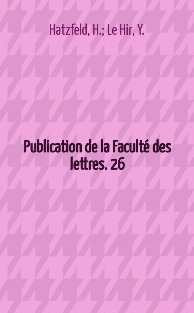 Publication de la Faculté des lettres. 26 : Essai de bibliographie critique de stylistique française et romane (1955-1960)
