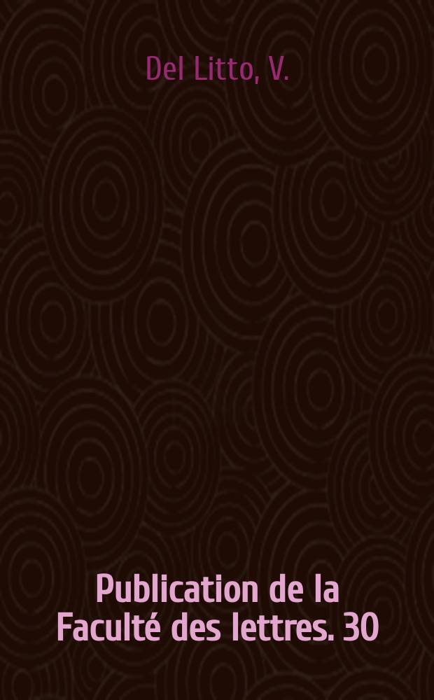Publication de la Faculté des lettres. 30 : La vie intellectuelle de Stendhal