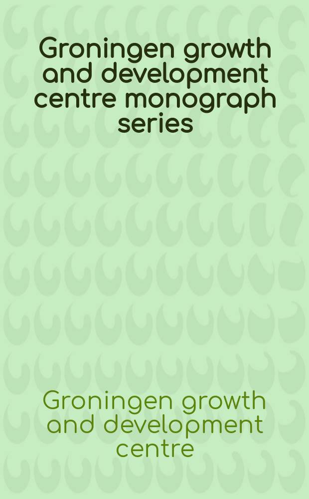 Groningen growth and development centre monograph series
