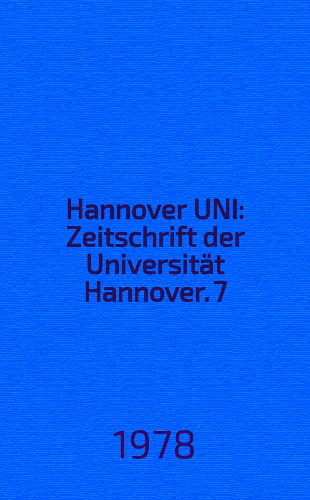 Hannover UNI : Zeitschrift der Universität Hannover. 7 : (Zahlenspiegel 1978)