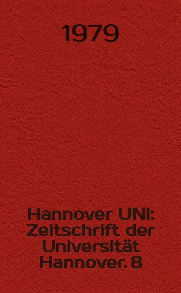 Hannover UNI : Zeitschrift der Universität Hannover. 8 : (Zahlenspiegel 1979)