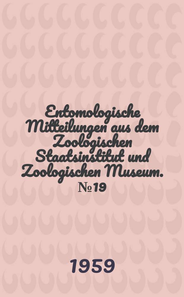 Entomologische Mitteilungen aus dem Zoologischen Staatsinstitut und Zoologischen Museum. №19 : Entomologische Ergebnisse der Deutschen Indien-Expedition 1955 - 1958