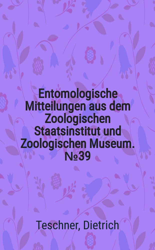 Entomologische Mitteilungen aus dem Zoologischen Staatsinstitut und Zoologischen Museum. №39 : Zur Verbreitung und Synonymie der seltenen Art Phagocarpus permundus (Harris, 1776). Ein Fund von Thylodrias contractus Motsch. (Coleoptera, Dermestidae) in Hamburg