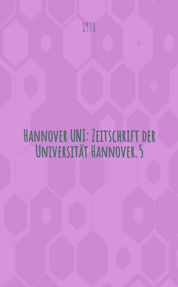 Hannover UNI : Zeitschrift der Universität Hannover. 5 : (Sanierungsfall Universität)