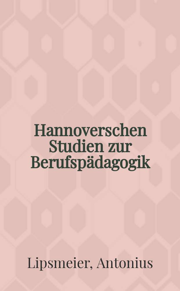 Hannoverschen Studien zur Berufsp&auml;dagogik : Hrsg. vom Bundesinstitut f&uuml;r Berufsbildungsforschung. Bd.3 : Technik und Schule