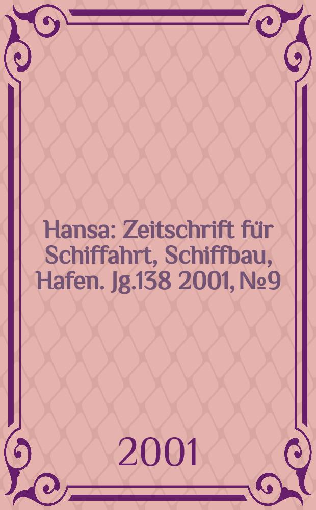 Hansa : Zeitschrift für Schiffahrt, Schiffbau, Hafen. Jg.138 2001, №9
