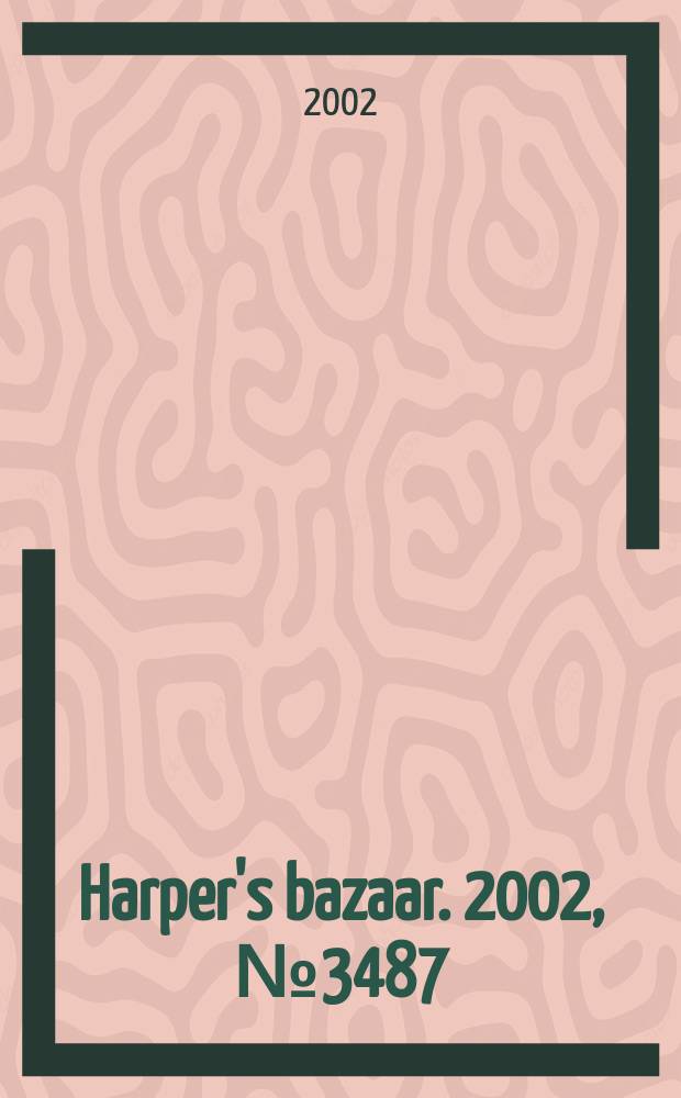Harper's bazaar. 2002, №3487