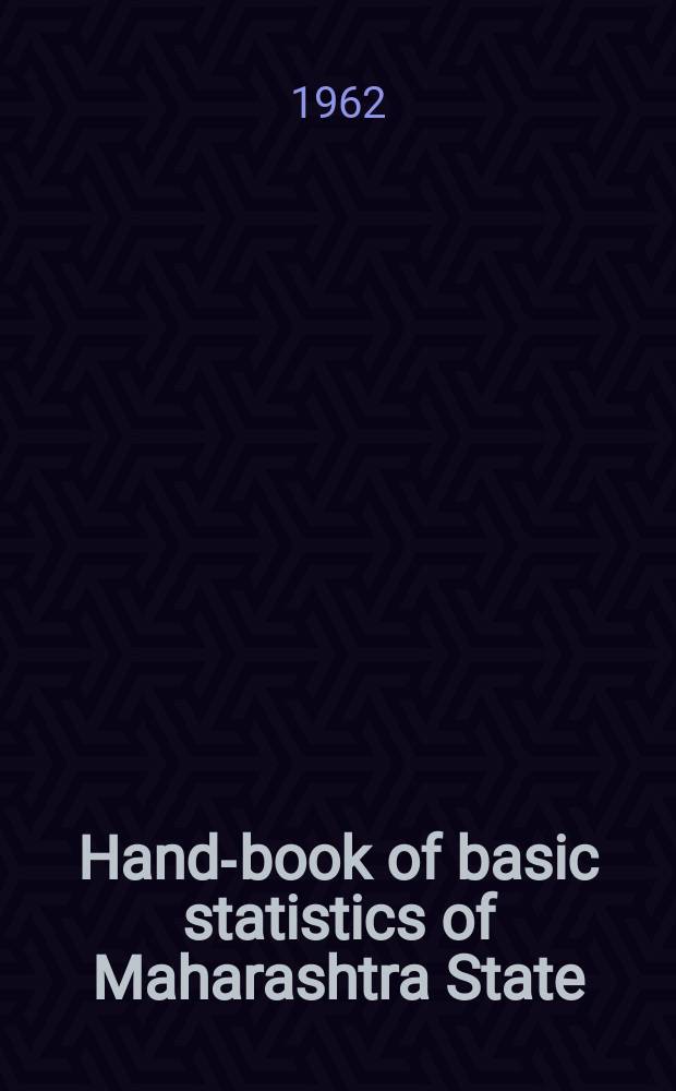 Hand-book of basic statistics of Maharashtra State