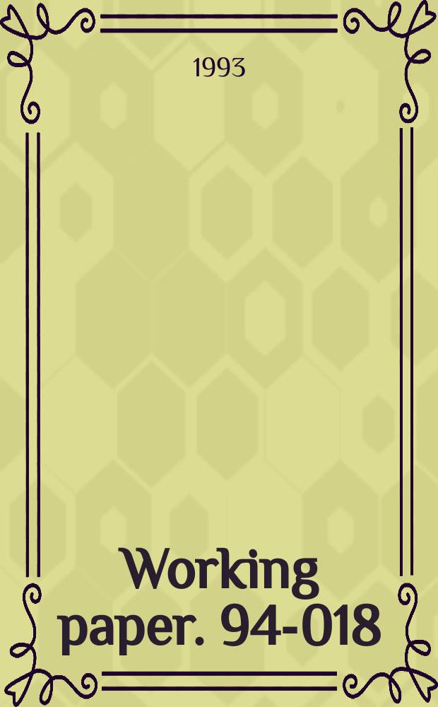 Working paper. 94-018 : American ... and Japanese corporate ...