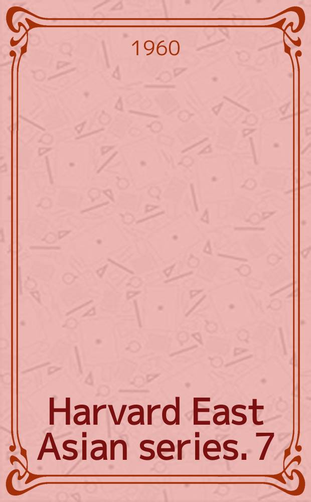 Harvard East Asian series. 7 : Ch'ing administrative terms