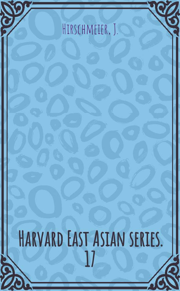 Harvard East Asian series. 17 : The origins of entrepreneurship in Meiji Japan