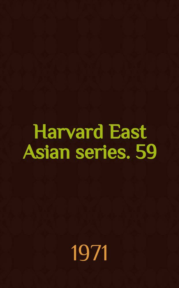 Harvard East Asian series. 59 : Monarchy in the emperor's eyes