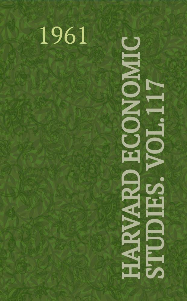 Harvard economic studies. Vol.117 : Investment and production