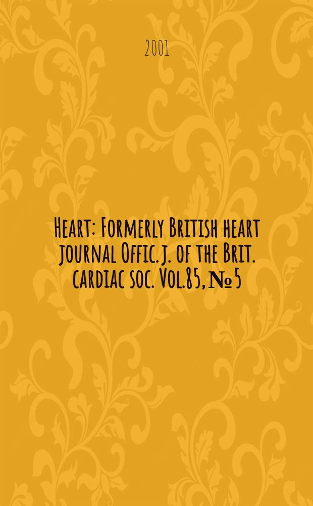 Heart : Formerly British heart journal Offic. j. of the Brit. cardiac soc. Vol.85, №5