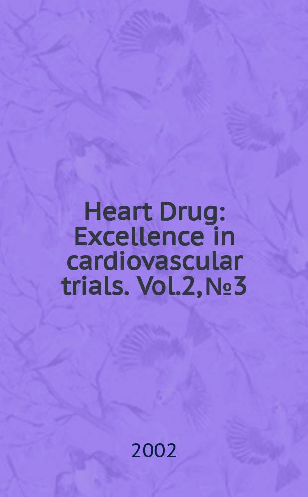 Heart Drug : Excellence in cardiovascular trials. Vol.2, №3