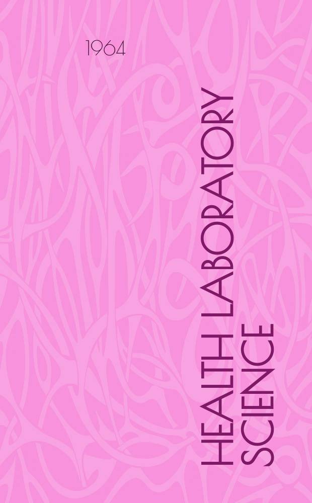 Health laboratory science : Official publication of the Laboratory section American public health assoc