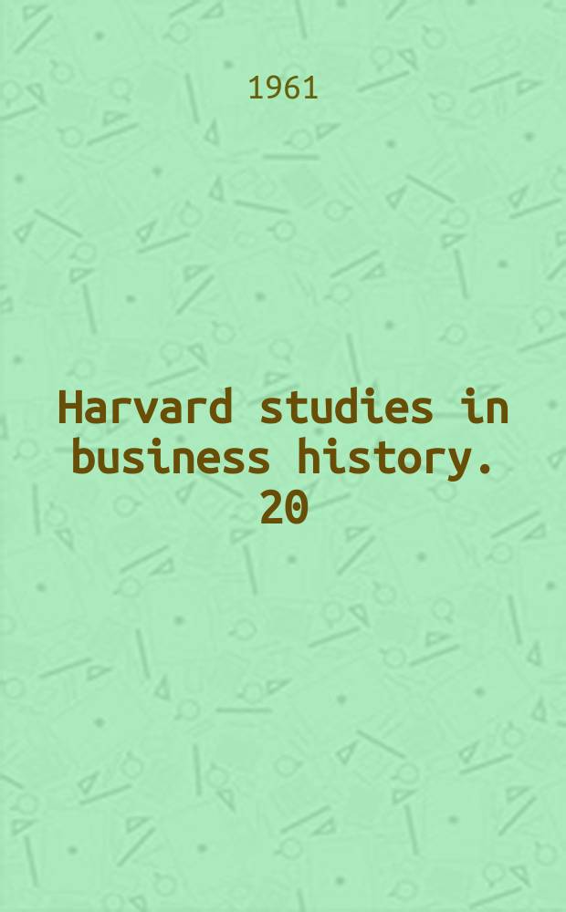 Harvard studies in business history. 20 : The Charles Ilfeld Company