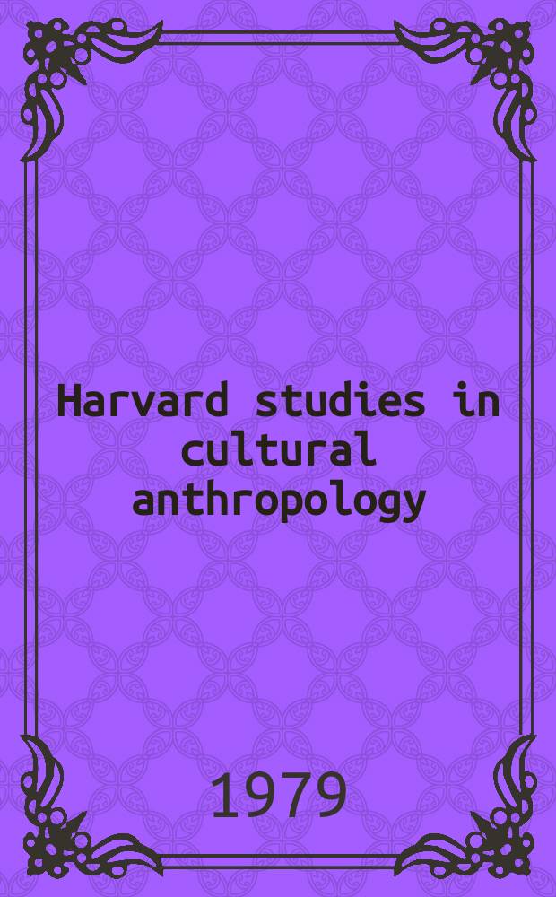 Harvard studies in cultural anthropology