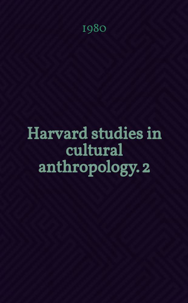 Harvard studies in cultural anthropology. 2 : The flow of life