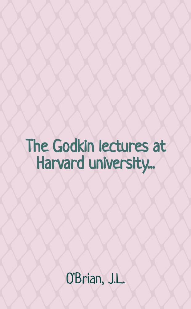 The Godkin lectures at Harvard university .. : National security and individual freedom