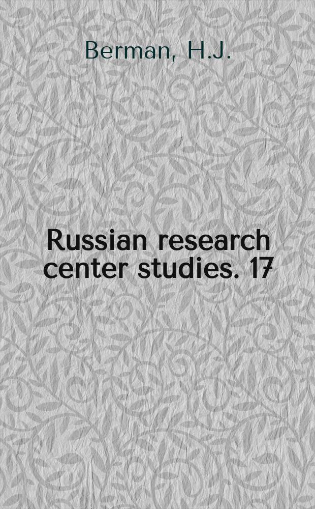 Russian research center studies. 17 : Soviet military law and administration